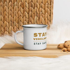 Stay Vigilant Enamel Mug